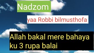 Nadzom Yaa Robbi bilmusthofa (Allah bakal mere bahaya ku 3 rupa balai) || bahasa Sunda