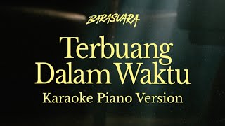 Download Lagu Barasuara - Terbuang Dalam Waktu Karaoke Piano Version MP3 Download Lagu Barasuara - Terbuang Dalam Waktu Karaoke Piano Version MP3