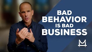 Bad Behavior Is Bad Business Course Overview | Marcus Lemonis Business Learning Center Wealth