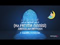 Abdullah beyhan  nne fil jannati  hz fatma ninnisi 1 saatlik versiyon