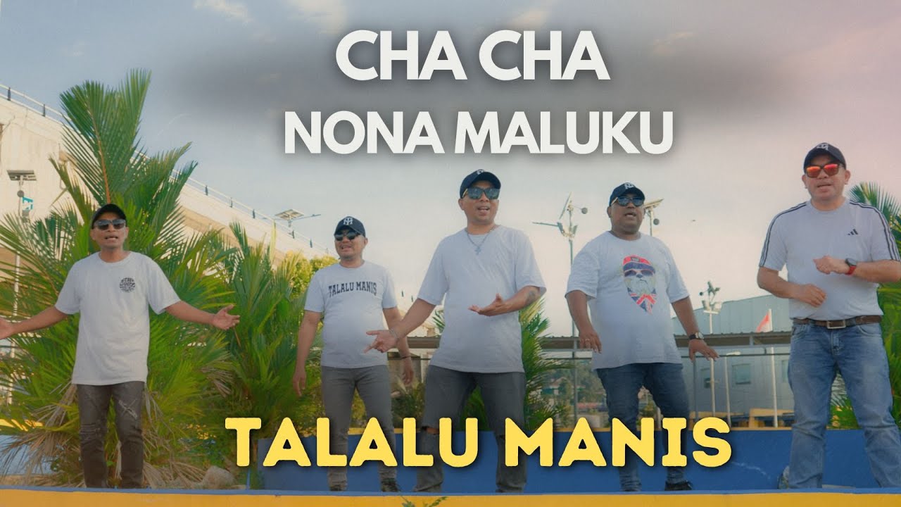 CHACHA NONA MALUKU. Voc : Talalu Manis Groop. Cipt. Beben Rahangmetan.