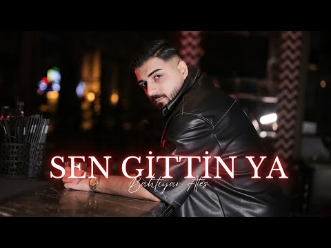 Bahtiyar Ateş - Sen Gittin Ya