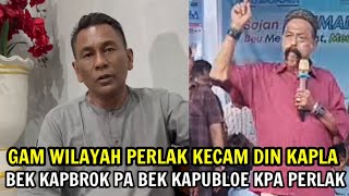 GAM WILAYAH PERLAK KECAM DIN KAPLA BEK KAPEUBROK PA BEK KAPUBLOE KPA WILAYAH PERLA
