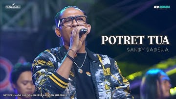 POTRET TUA - SANDY SADEWA | NEW DENNADA Live Sambikerep Surabaya