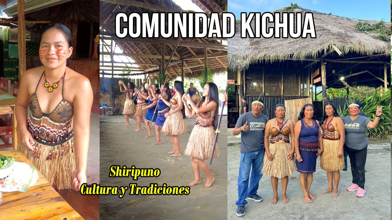 Lo que DEBES SABER de la COMUNIDAD KICHUA SHIRIPUNO / DECUBRIENDO su CULTURA Y TRADICIONES