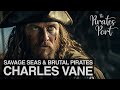 Savage seas and brutal pirates charles vane  the pirates port