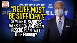 "Relief Must Be Sufficient:" Symone D. Sanders Talks Biden American Rescue Plan. Will It Be Enough?