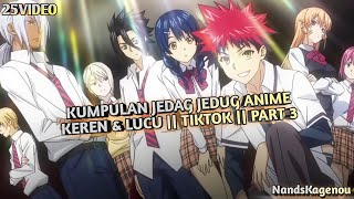 Kumpulan Jedag Jedug Anime Keren & Lucu || TIKTOK || PART 3