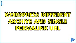 Wordpress: Different Archive and Single Permalink URL (2 Solutions!!)