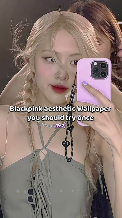 Blackpink Aesthetic Wallpaper (Pt.2) #shorts #blackpink #pinterest #youtube #trending #pins  #edits