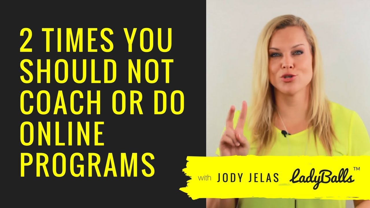 2 Times You Should NOT Coach or Do Online Programs - YouTube
