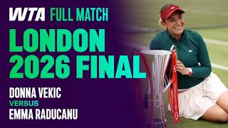 Vekic's First WTA 500 Title 🏆 | Donna Vekic vs. Emma Raducanu 2026 London Final | WTA Full Match