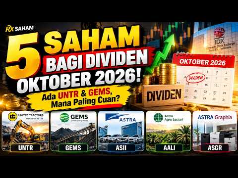 5 SAHAM BAGI DIVIDEN OKTOBER 2026! Ada UNTR & GEMS, Mana Paling Cuan?