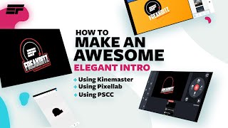How to create a simple elegant intro using Kinemaster | Freakditz