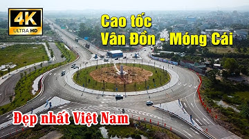 Cao tốc đẹp nhất Việt nam. Đoạn Vân Đồn - Móng Cái