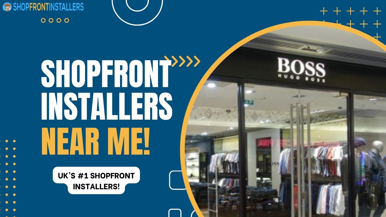 Shopfront Installation Specialists Near Me | Shopfront Installers | Shopfront Installation Experts