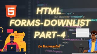 HTML FORMS - DownList  PART-4 | Beginner's Guide to Front-End Coding Day-21 NiharKNaik in Kannada