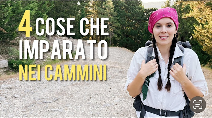 4 cose che ho imparato nei cammini  | Viaggi zaino in spalla e  imprevisti
