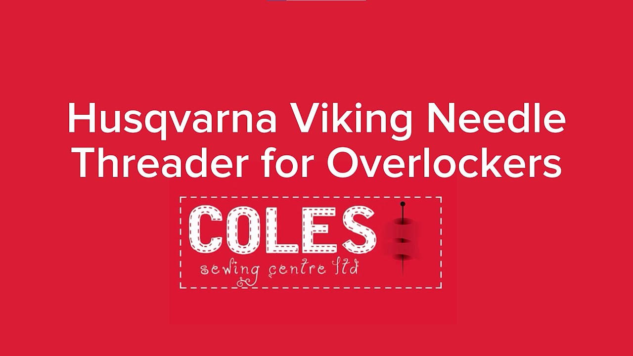 Husqvarna Viking Needle Threader for Overlockers YouTube