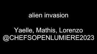 Alien Invasion Yaelle, Mathid, Lorenzo