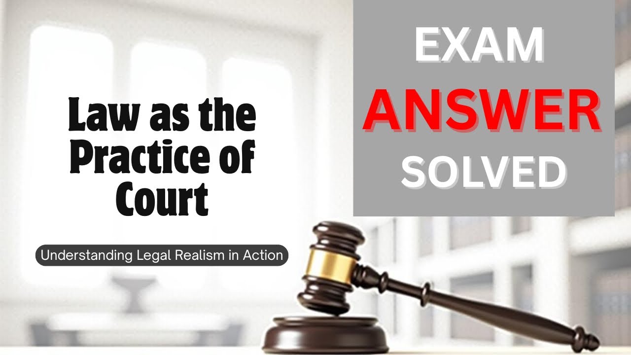 Law as the Practice of Court | Legal Realism Explained for Law Students & Exams