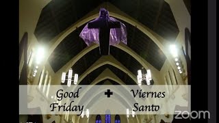 Good Friday/ Viernes Santo at Saint Stephen and the Incarnation / San Esteban y la Incarnacion