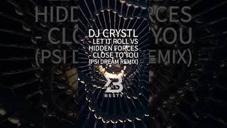Drum &amp; Bass double drop: DJ Crystl - Let it Roll vs Hidden Forces (Close to you (PSI Dream Remix)
