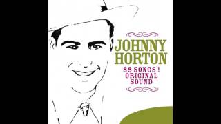 Video thumbnail of "Johnny Horton - Child's Side of Live"