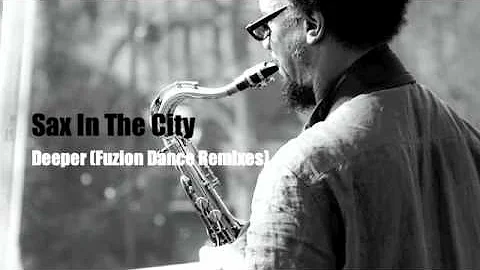 Sax In The City (Fuzion Flip The Remix)