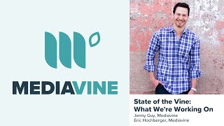 State Of The Vine: What We're Working on at Mediavine (4/16/20)