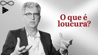 AS MÚLTIPLAS DIMENSÕES DA LOUCURA | Mario Eduardo Costa