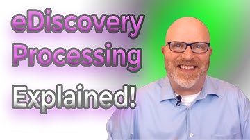 eDiscovery Processing Explained!