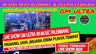 OM ULTRA 98 || TAK BOSAN VOC AMOY || ACARA DRMH BPK KODRI & IBU SULASTRI || PANGAN JAYA MUARA ENIM 