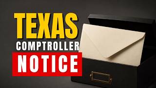 Texas Comptroller Sent You a Notice Here's What to Do First