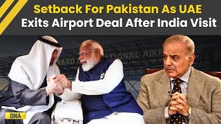 Pakistan News Big Setback For Pakistan As UAE Exits Key Airport Deal Following Z
