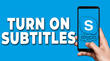 How To Turn On Subtitles on Skype App