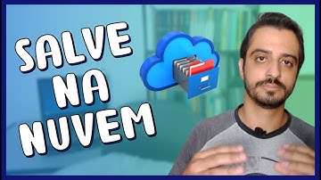 Faça BACKUP e salve todos seus arquivos na NUVEM