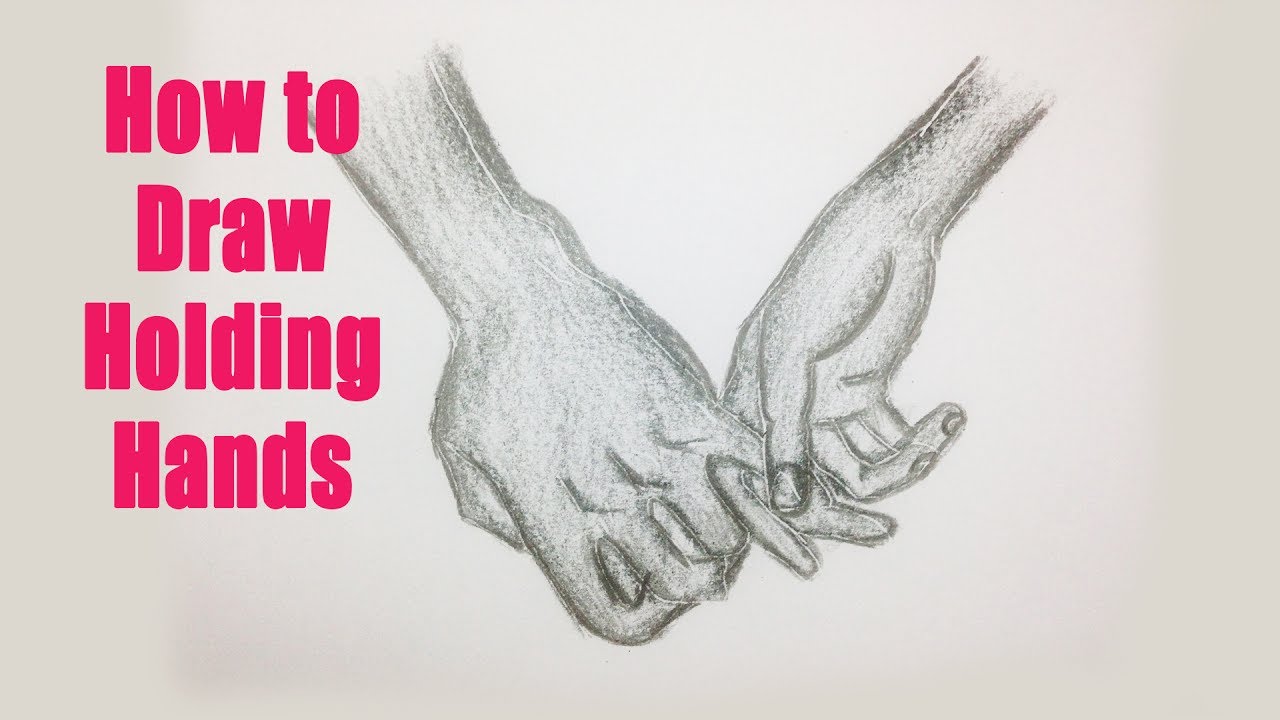 How To Draw Holding Hands 02 Boy And Girl Holding Hands Youtube Videos Youtube