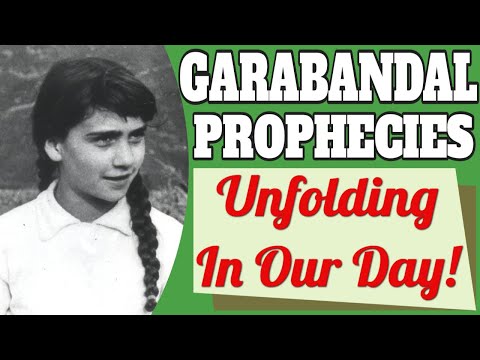 Garabandal Prophecies Unfolding In Our Day