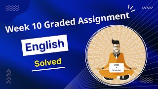 IIT Madras English Week 10 Graded Assignment | May Term 2022