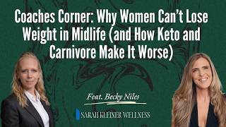 Coaches Corner: Why Women Can’t Lose Weight in Midlife (and How Keto and Carnivore Make It Worse)