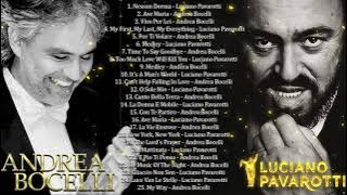 Andrea Bocelli,Luciano Pavarotti Greatest Hits - Andrea Bocelli, Luciano Pavarotti Playlist 2020