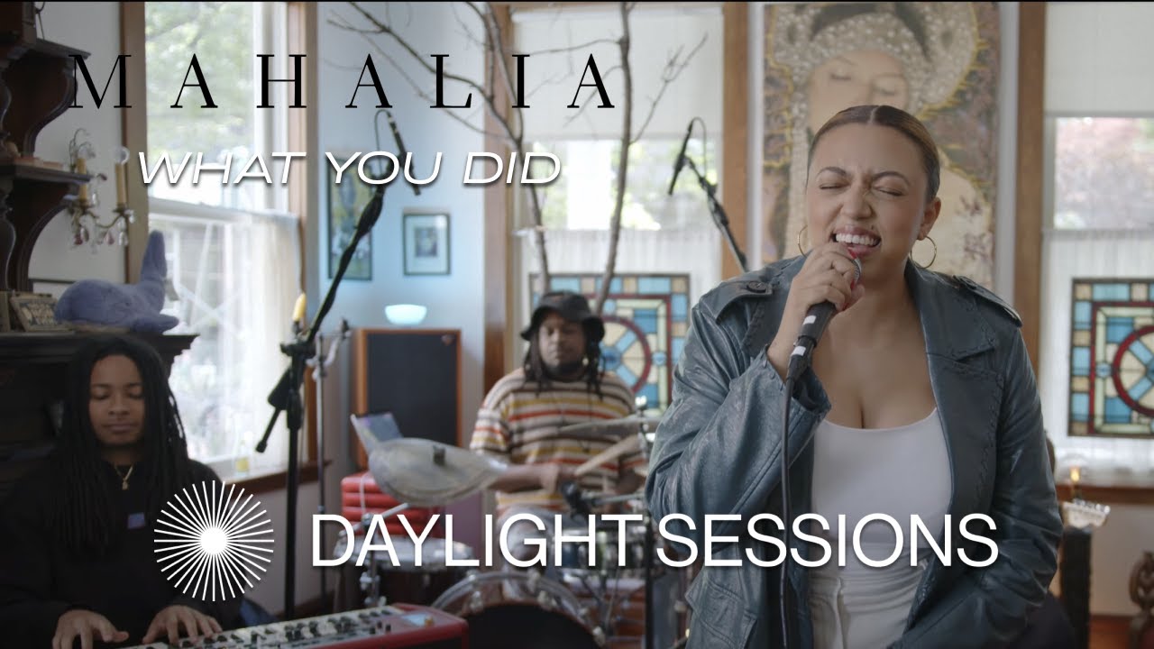 Mahalia - What You Did (Daylight Session at Safe & Sound Studios)