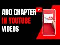How to add chapters to your youtube videos