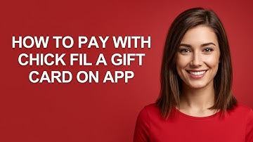 How To Pay With Chick Fil A Gift Card On App - AshleyHowTo