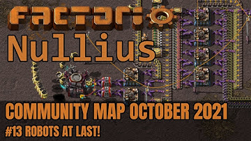 Robots At Last! | Factorio Nullius | Community Map October 2021 #13