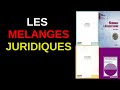 Les mélanges juridiques