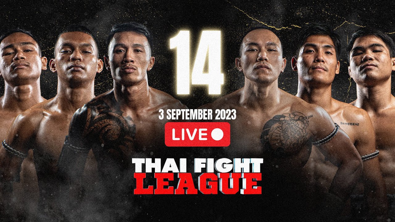🔴 THAI FIGHT LEAGUE #14