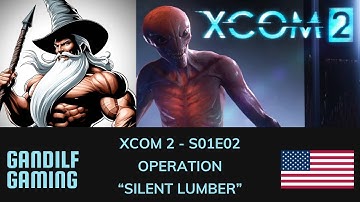 🔥 XCOM 2 Gameplay S01E02 – Operation Silent Slumber 🛡️