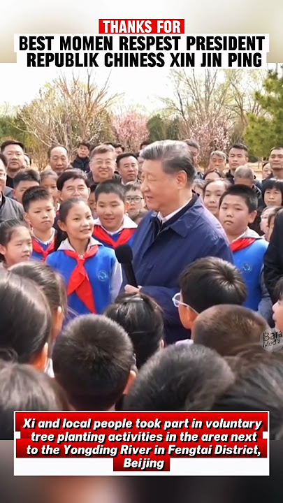 President Xin Jin Ping Joins Tree Planting Event With Local Citizens in Beijing..